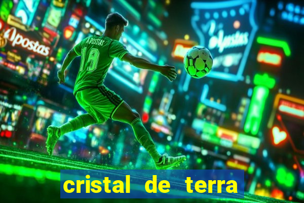 cristal de terra stardew valley